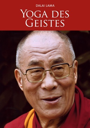 Yoga des Geistes - Dalai Lama